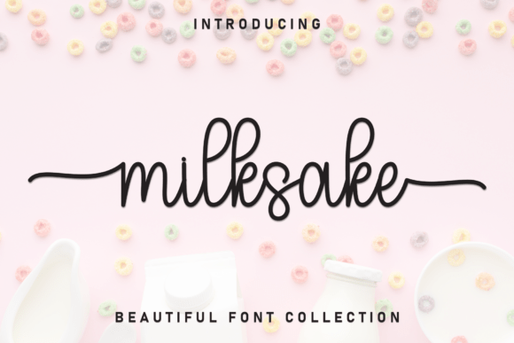 Milksake Script Handwritten Font for Warm, Happy Branding
